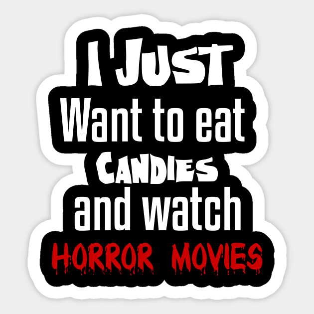 I just want to eat candies and watch horror movies Sticker by Storfa101